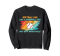 Funny Dad Softball Champion Sweatshirt - Fun Novelty Design Men Women - T-Shirt, Sweatshirt, Hoodie
