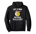 Mom Who Raised Ballers Softball Baseball Hoodie - Custom Art Print Unisex - T-Shirt, Sweatshirt, Hoodie