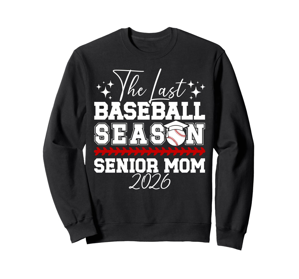 Last Baseball Season Baseball Sweatshirt - Fun Novelty Design for Adults - T-Shirt, Sweatshirt, Hoodie