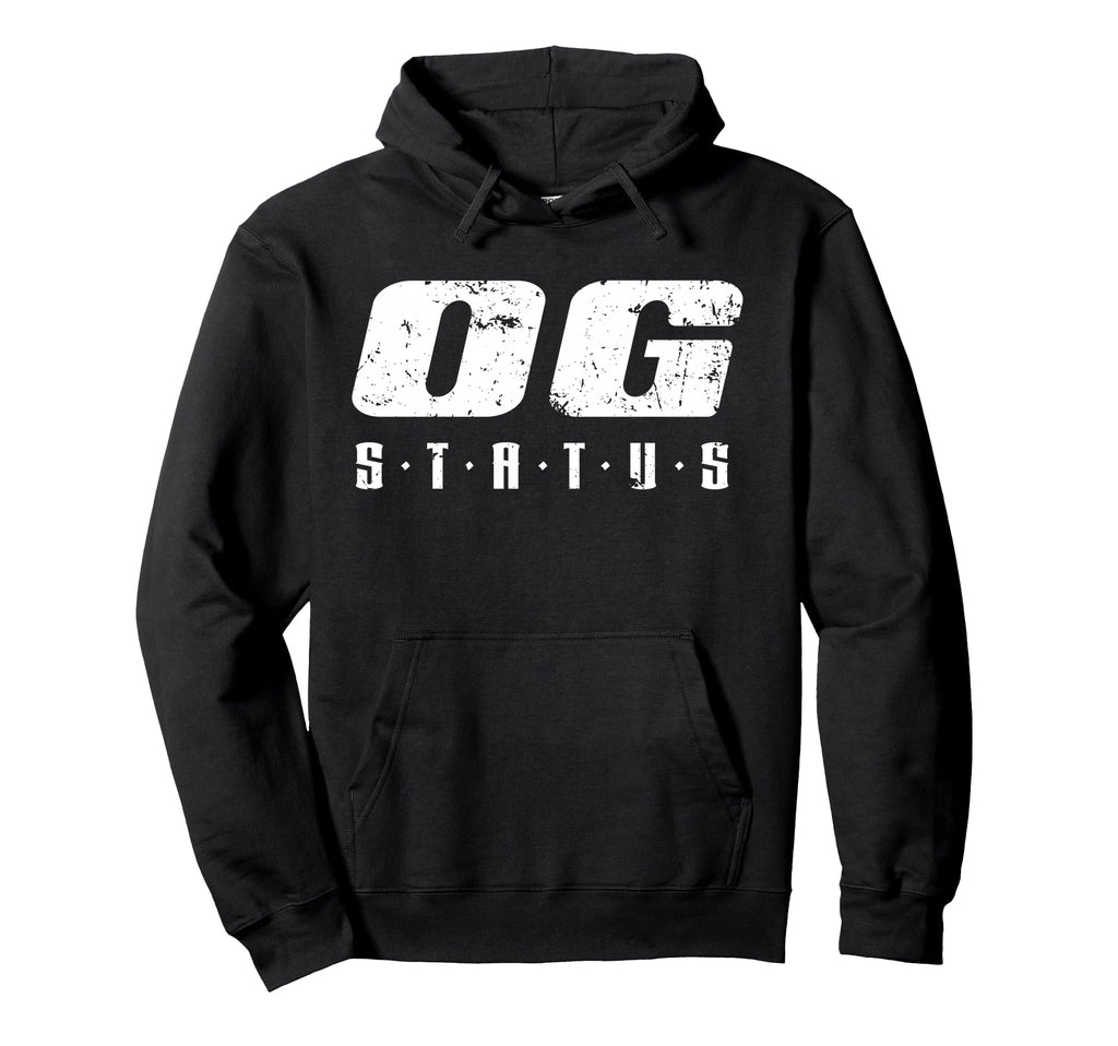 Original Gangster Og Status Ghetto Hood Hoodie - Aesthetic Graphic Unisex - T-Shirt, Sweatshirt, Hoodie