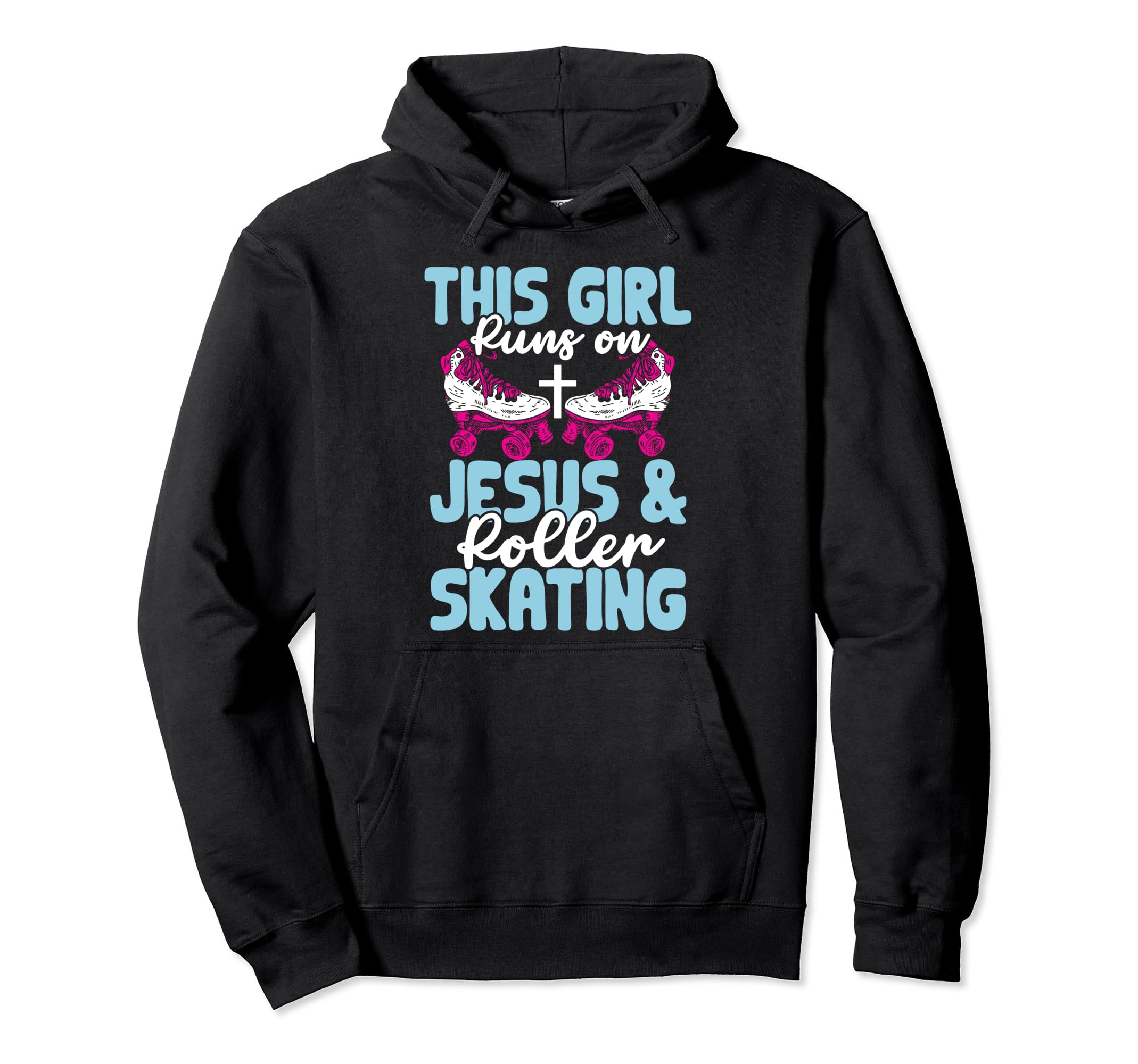 Rollerskate This Runs Jesus And Hoodie - Streetwear Style for Adults - T-Shirt, Sweatshirt, Hoodie