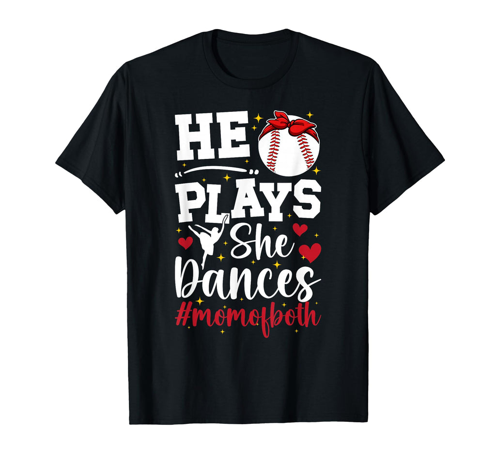 He Plays She Dances Mom Both Dance And T-Shirt - Unique Graphic Unisex - T-Shirt, Sweatshirt, Hoodie