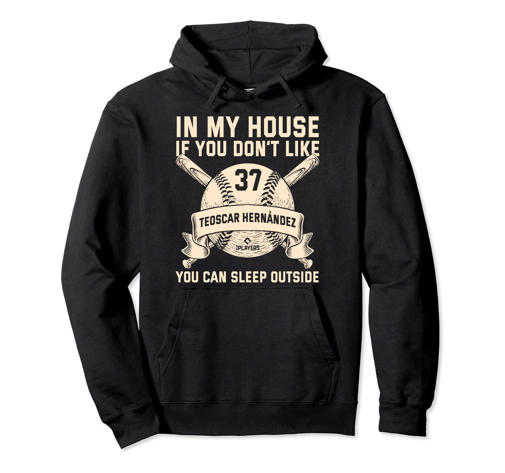 My House Mlbpa Teoscar Hernandez Hoodie - Casual Everyday Wear Men Women - T-Shirt, Sweatshirt, Hoodie