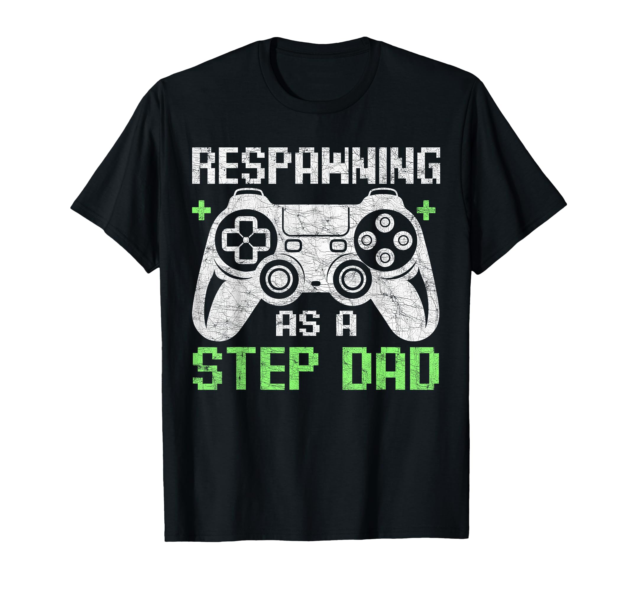 Gamer Stepdad Fathers Day Respawning As T-Shirt - Trendy Graphic Unisex - T-Shirt, Sweatshirt, Hoodie