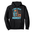 I May Snap Any Moment Photography Lover Hoodie - Unique Graphic Men Women - T-Shirt, Sweatshirt, Hoodie
