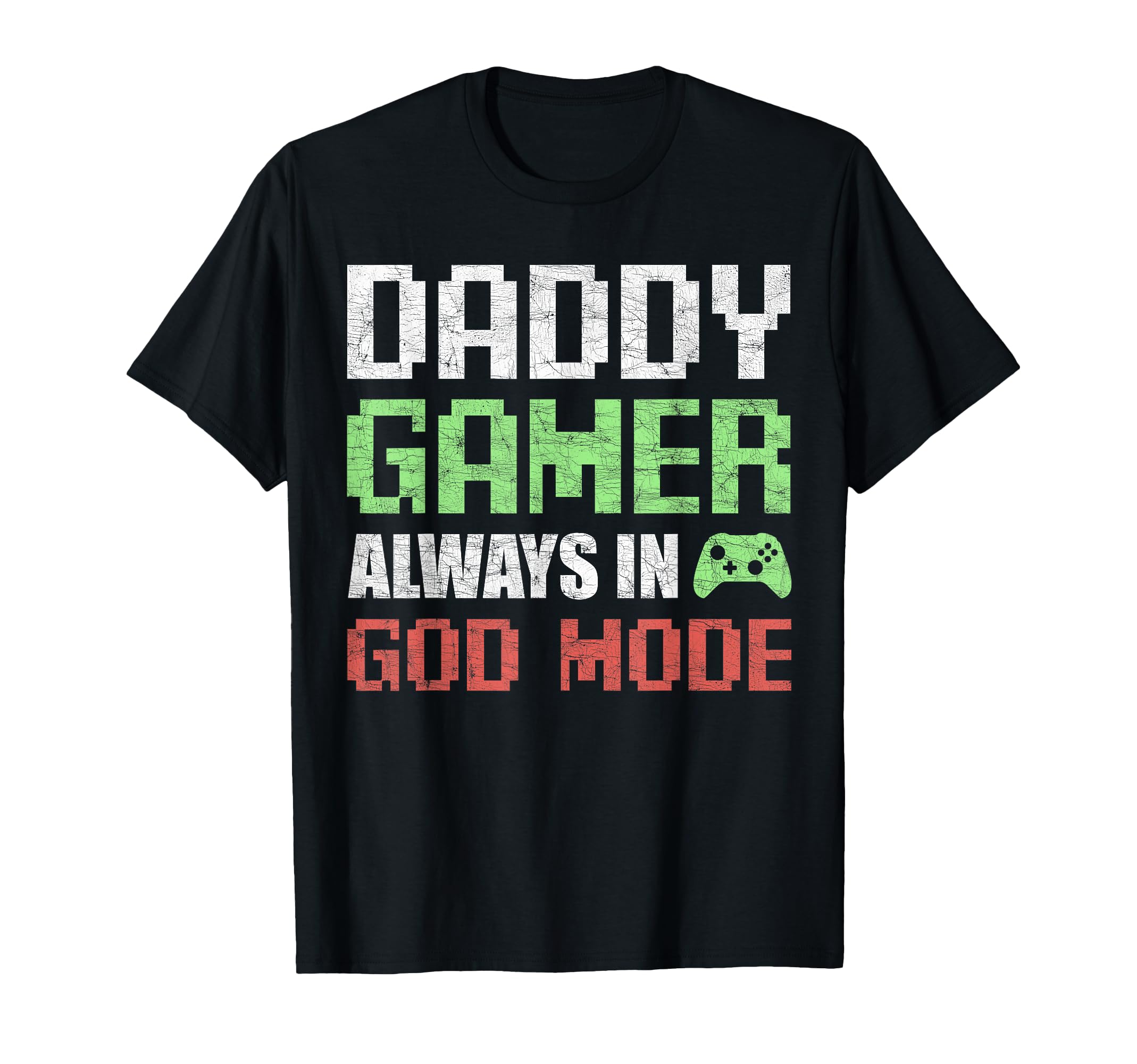 Gamer Dad Fathers Day Daddy Always T-Shirt - Fun Novelty Design for Adults - T-Shirt, Sweatshirt, Hoodie
