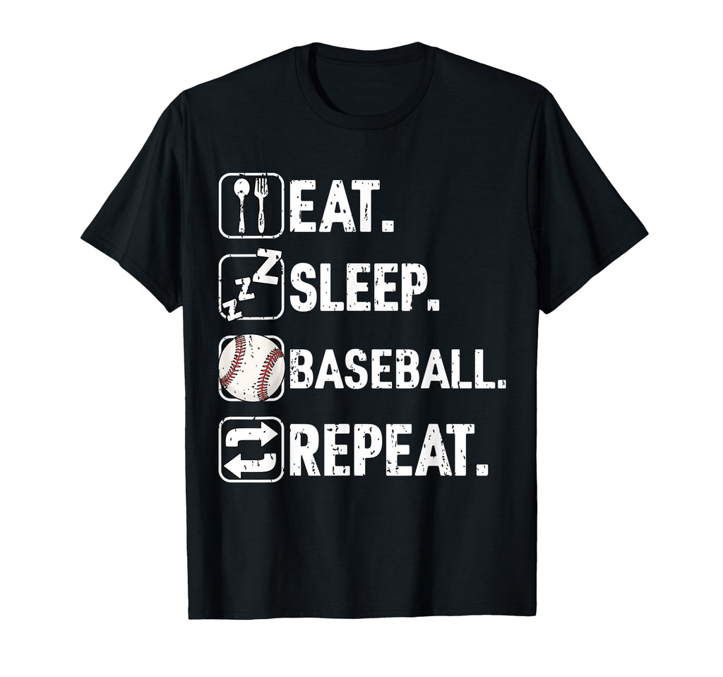 Eat Sleep Baseball Repeat Funny T-Shirt - Fun Novelty Design Unisex - T-Shirt, Sweatshirt, Hoodie