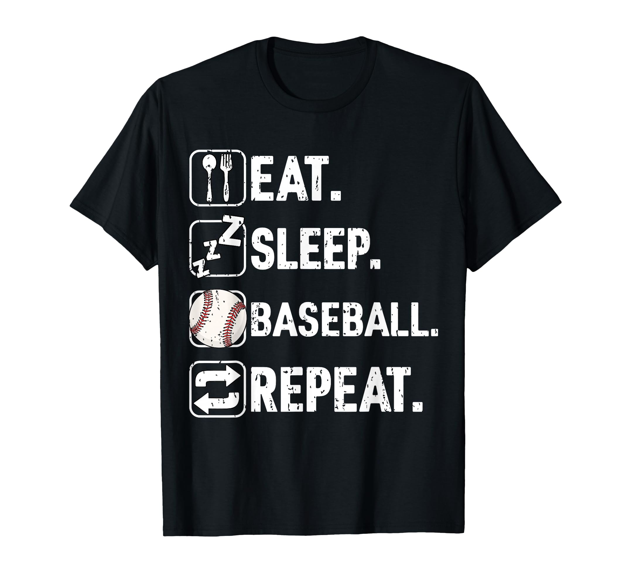 Eat Sleep Baseball Repeat Funny T-Shirt - Fun Novelty Design Unisex - T-Shirt, Sweatshirt, Hoodie