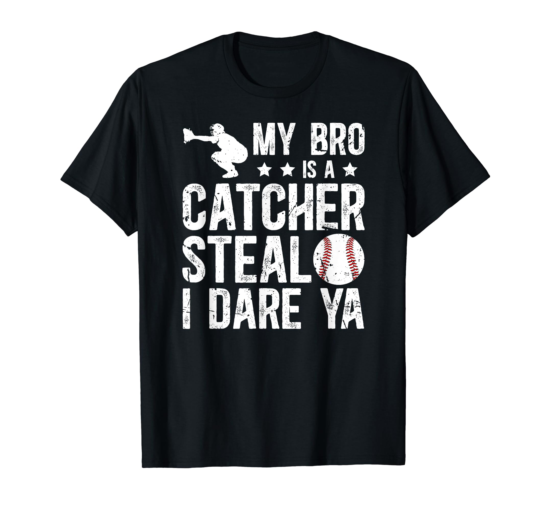 My Bro Is Baseball Catcher Brother T-Shirt - Novelty Apparel for Adults - T-Shirt, Sweatshirt, Hoodie