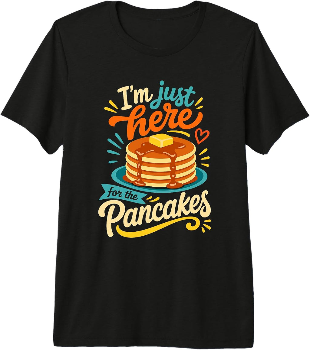 Im Just Here For The Pancakes Funny Food Lover - Adult & Kids T-Shirts, Sweatshirts & Hoodies apparel design preview 1