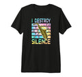 I Destroy Silence Saxophone Tri Blend T-Shirt - Custom Art Print Unisex - T-Shirt, Sweatshirt, Hoodie