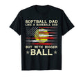 Softball Dad Like Baseball Dad But T-Shirt - Fun Novelty Design Unisex - T-Shirt, Sweatshirt, Hoodie
