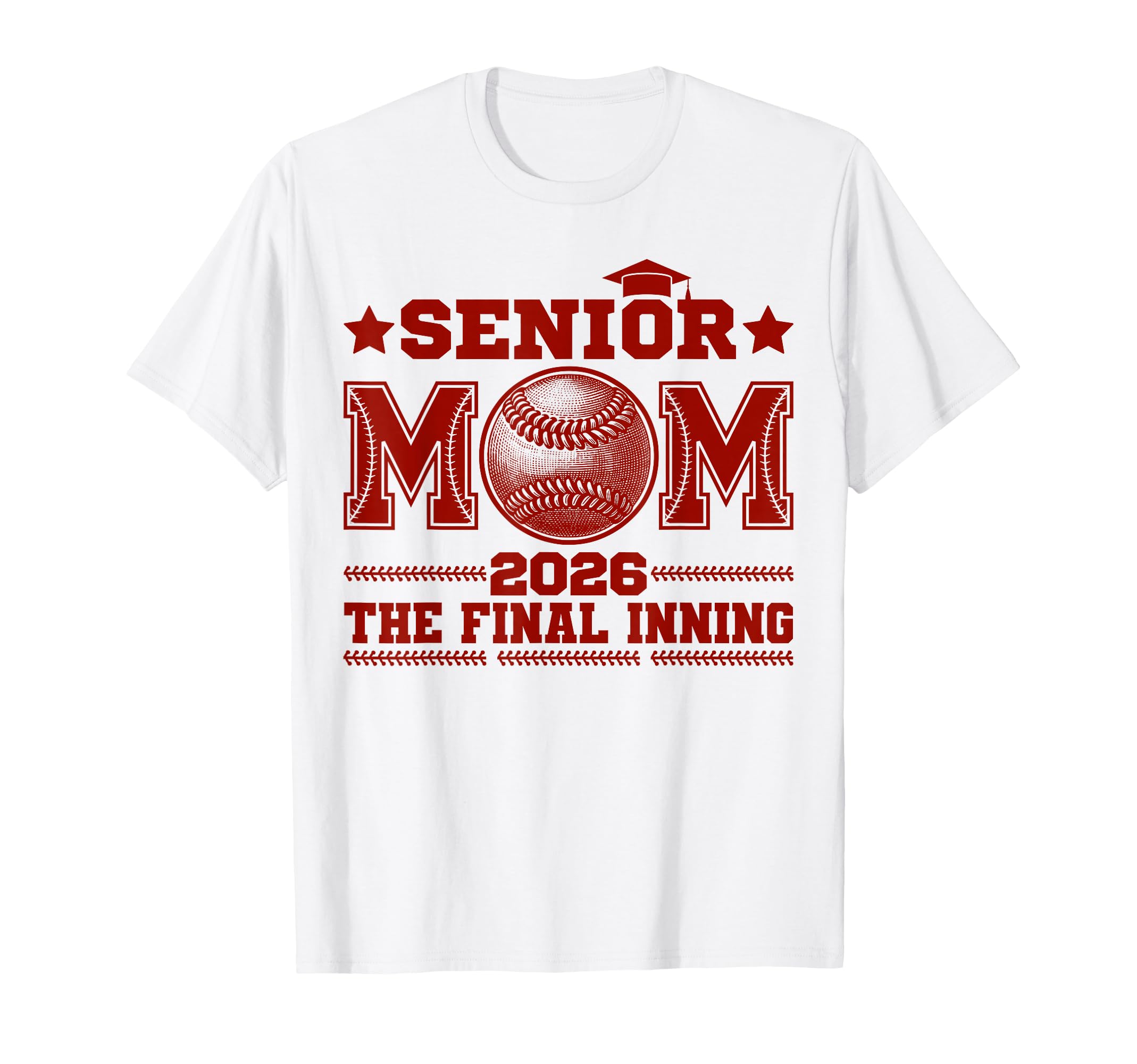Senior Mom 2026 Final Inning Baseball Mama T-Shirt - Novelty Apparel Unisex - T-Shirt, Sweatshirt, Hoodie