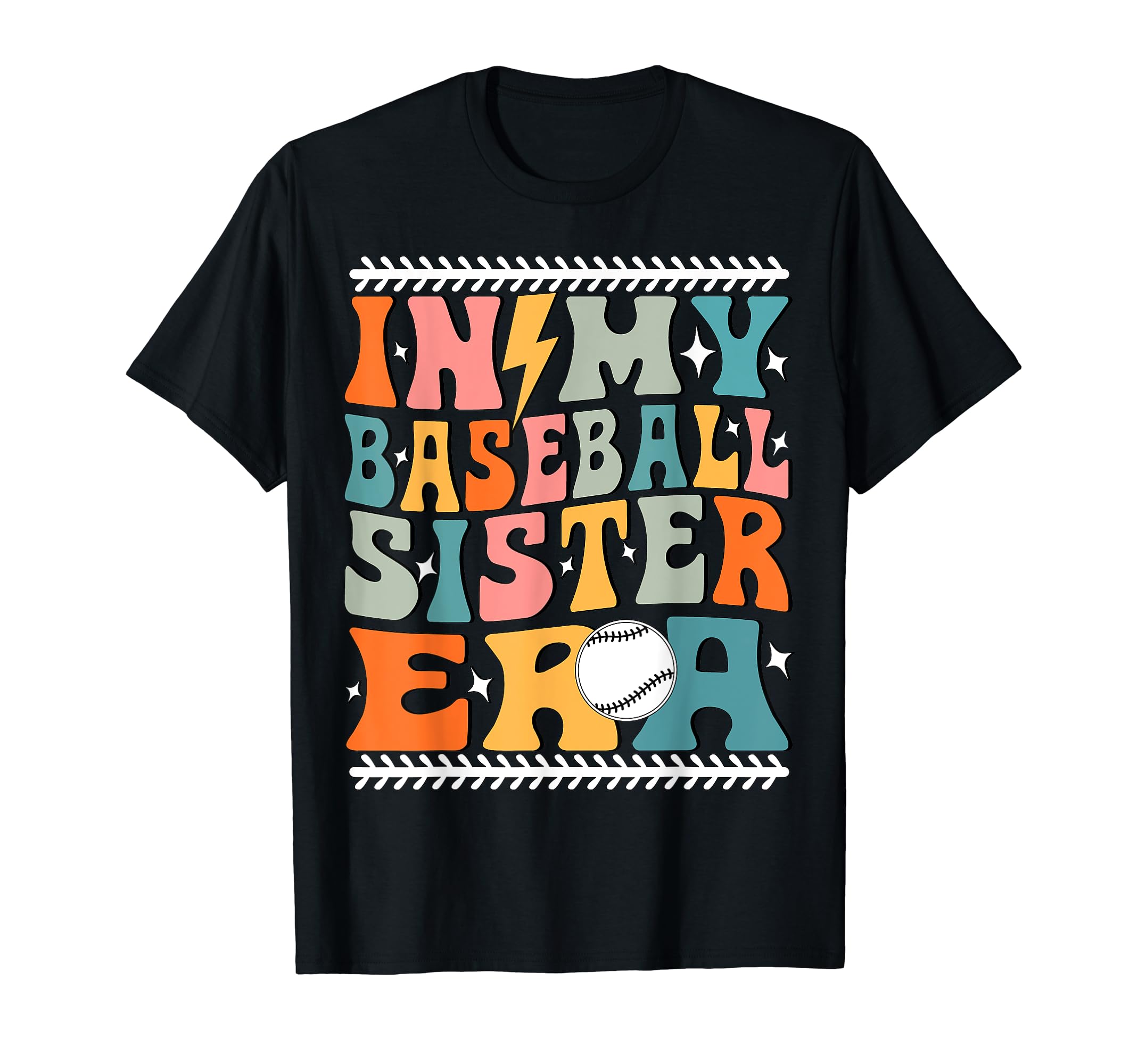 My Baseball Sister Era Groovy Sister T-Shirt - Streetwear Style Unisex - T-Shirt, Sweatshirt, Hoodie