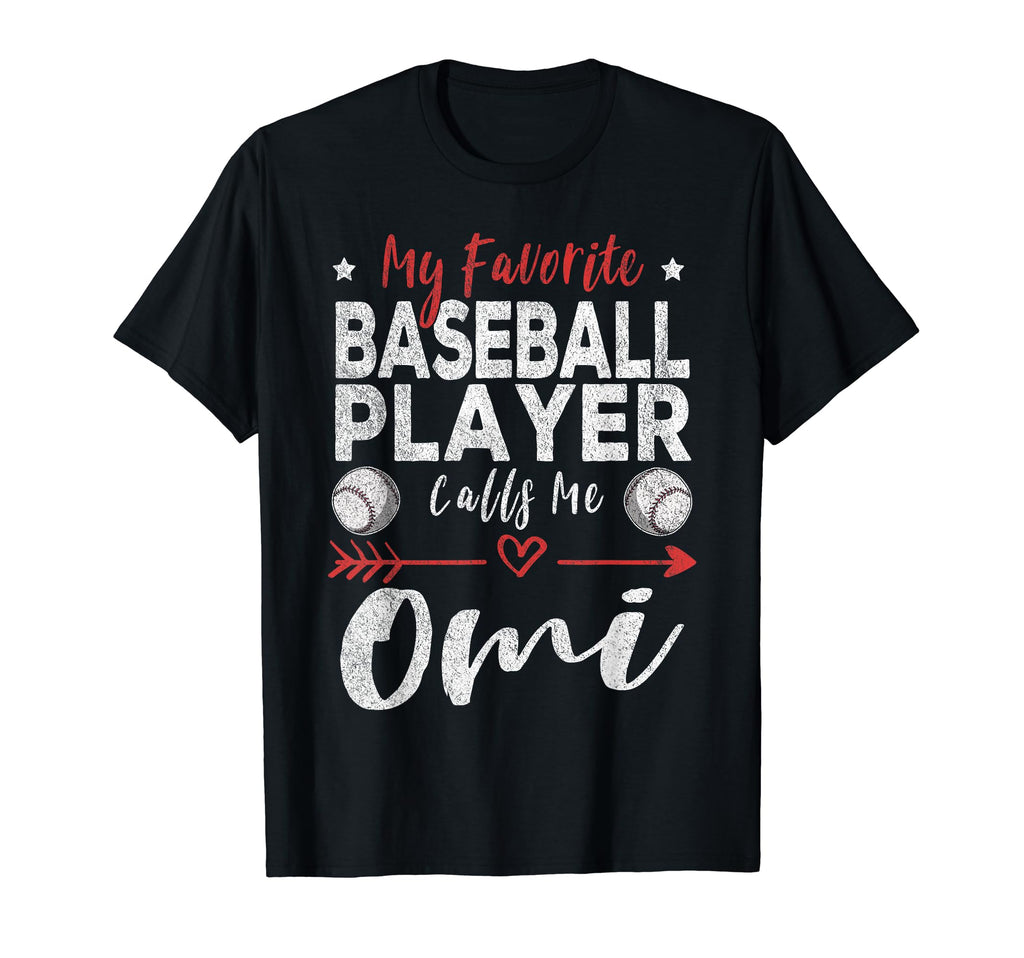 My Favorite Baseball Player Calls Me Omi T-Shirt - Graphic Print Men Women - T-Shirt, Sweatshirt, Hoodie