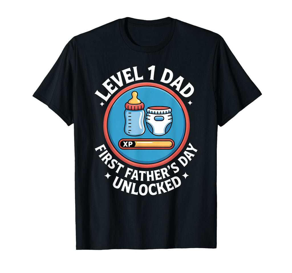 Level 1 Dad First Fathers Day T-Shirt - Streetwear Style for Adults - T-Shirt, Sweatshirt, Hoodie