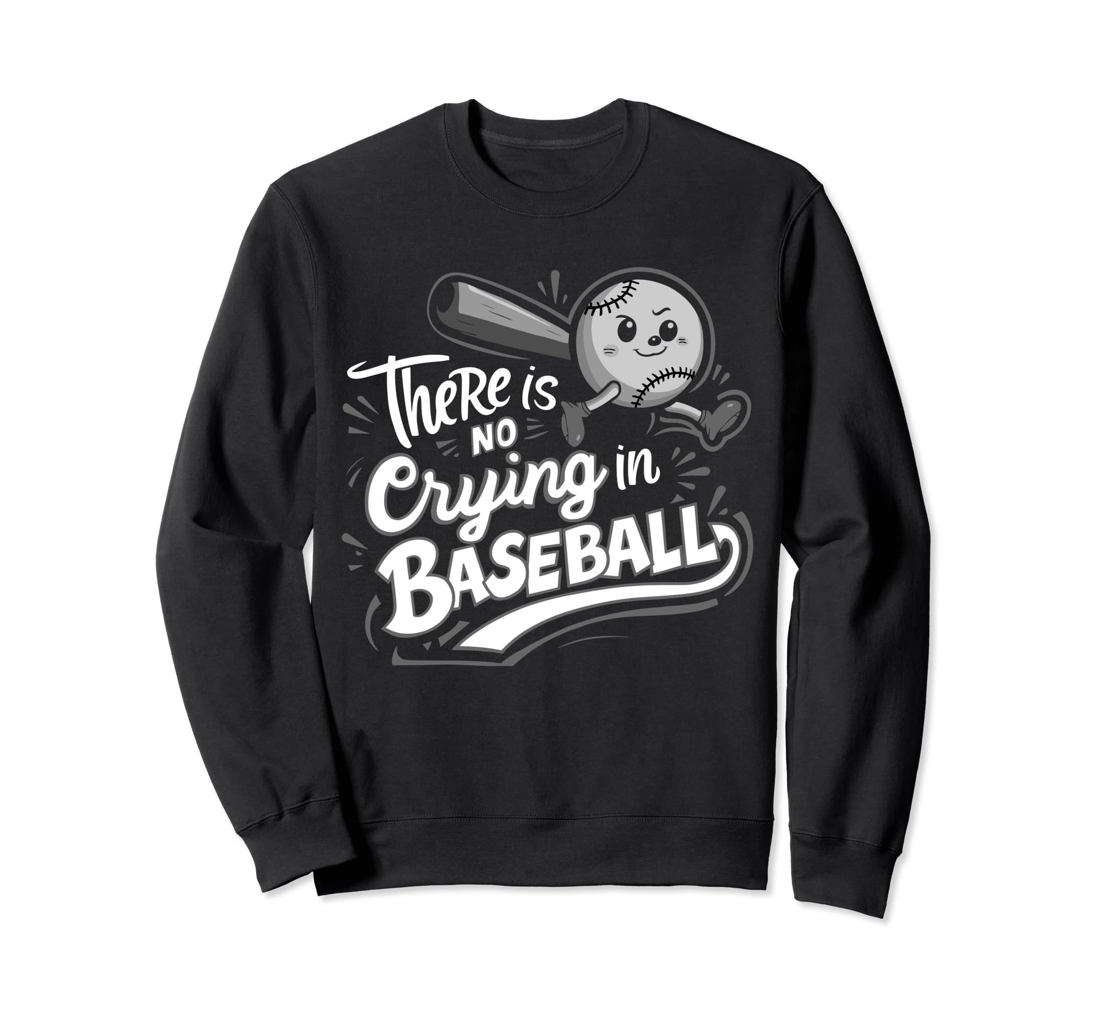 There Is No Crying Baseball Player Sweatshirt - Graphic Print for Adults - T-Shirt, Sweatshirt, Hoodie