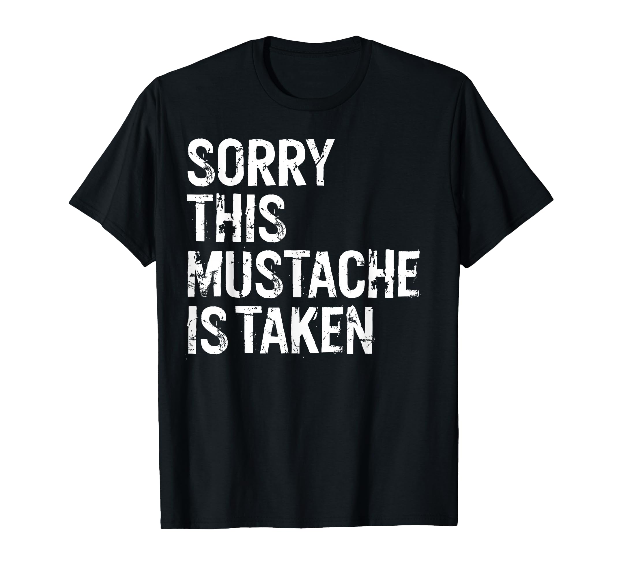 Sorry This Mustache Is Taken Couple T-Shirt - Graphic Print for Adults - T-Shirt, Sweatshirt, Hoodie