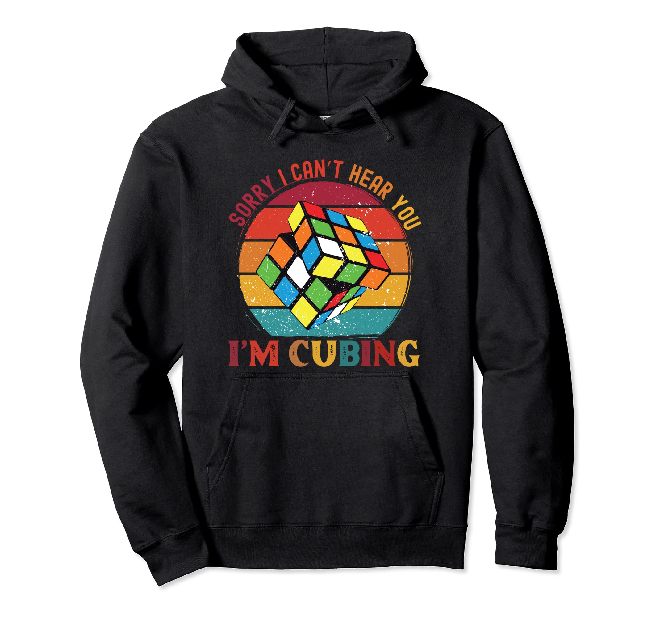 Sorry I Cant Hear You Im Cubing Hoodie - Fun Novelty Design for Adults - T-Shirt, Sweatshirt, Hoodie