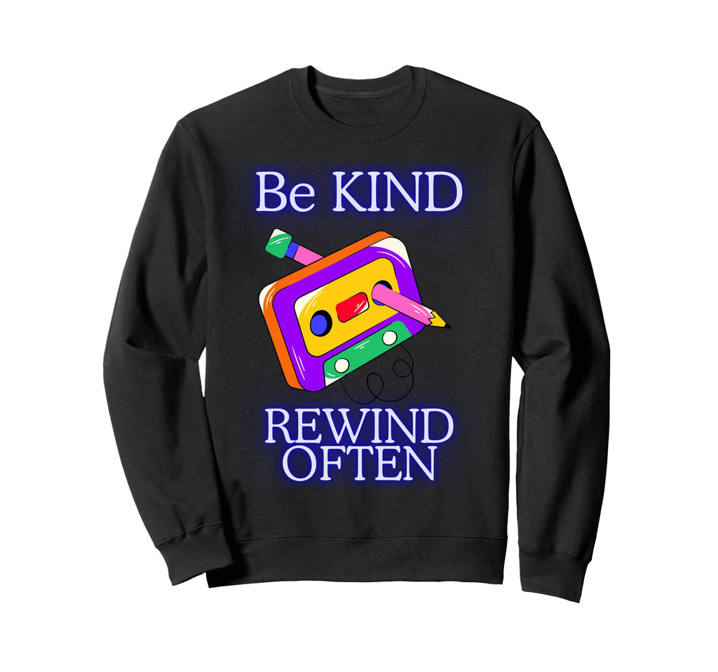 Be Kind Rewind Often Cassette Tape Sweatshirt - Streetwear Style Unisex - T-Shirt, Sweatshirt, Hoodie
