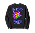 Be Kind Rewind Often Cassette Tape Sweatshirt - Streetwear Style Unisex - T-Shirt, Sweatshirt, Hoodie