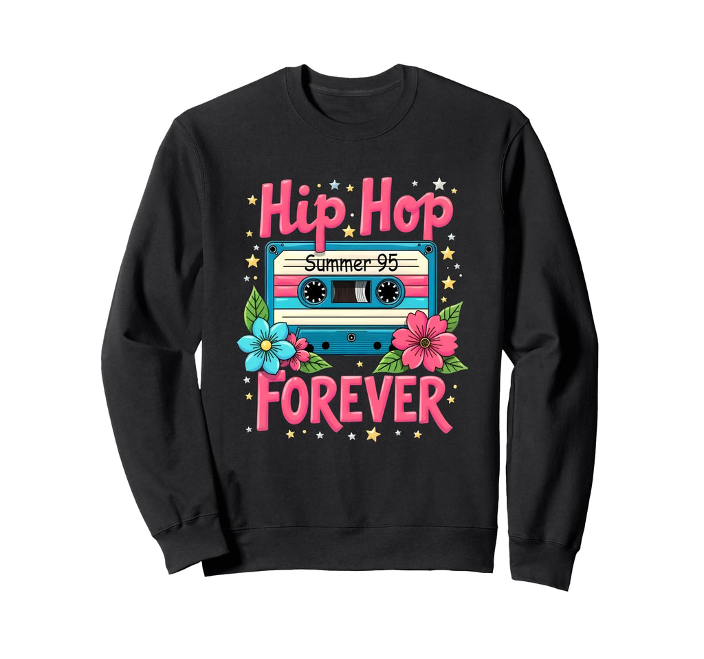 Hip Hop Forever 95 Summer Cassette Sweatshirt - Custom Art Print Men Women - T-Shirt, Sweatshirt, Hoodie