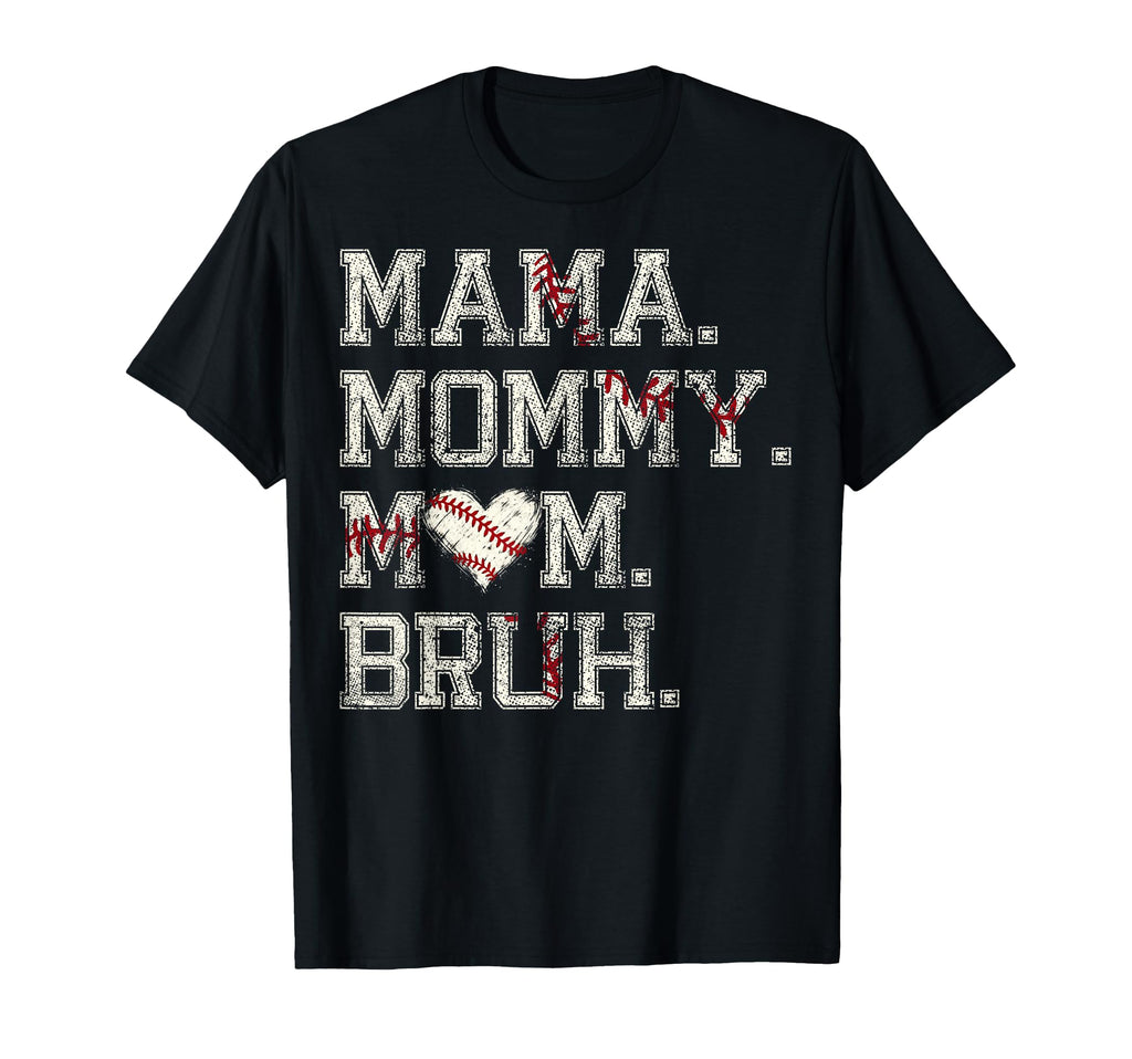 Mama Mommy Mom Bruh Baseball Mom Game T-Shirt - Trendy Graphic Men Women - T-Shirt, Sweatshirt, Hoodie