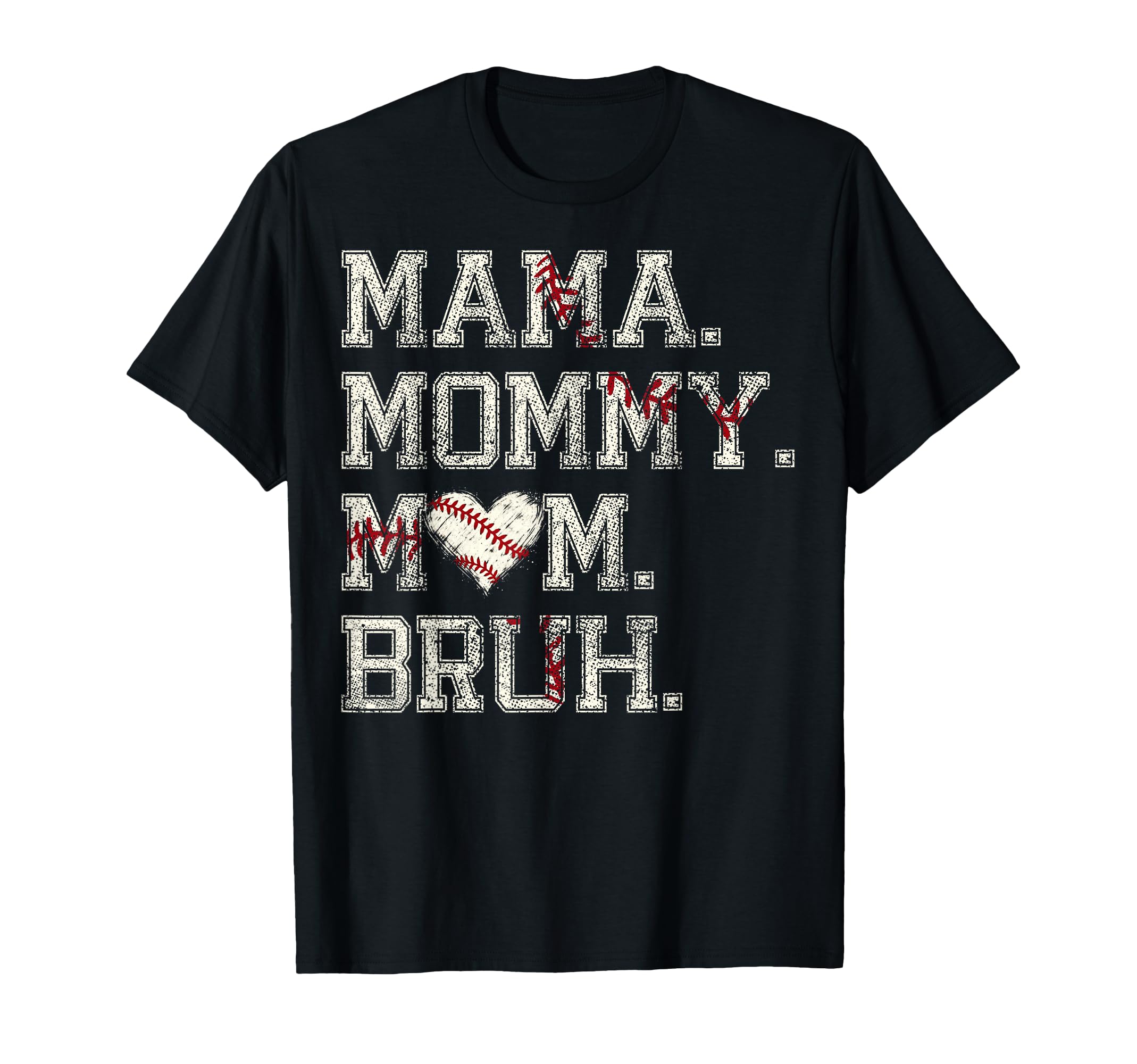 Mama Mommy Mom Bruh Baseball Mom Game T-Shirt - Trendy Graphic Men Women - T-Shirt, Sweatshirt, Hoodie