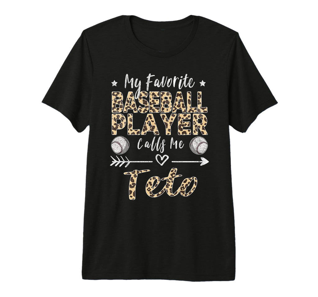 My Favorite Baseball Player Calls Me Teto T-Shirt - Trendy Graphic Unisex - T-Shirt, Sweatshirt, Hoodie