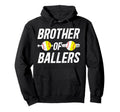 Brother Ballers Softball Baseball Brother Hoodie - Streetwear Style Unisex - T-Shirt, Sweatshirt, Hoodie