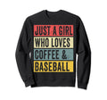 Just Who Loves Coffee And Baseball Sweatshirt - Trendy Graphic Men Women - T-Shirt, Sweatshirt, Hoodie