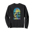 Life Is Better Libraries Bohemian Sweatshirt - Custom Art Print for Adults - T-Shirt, Sweatshirt, Hoodie
