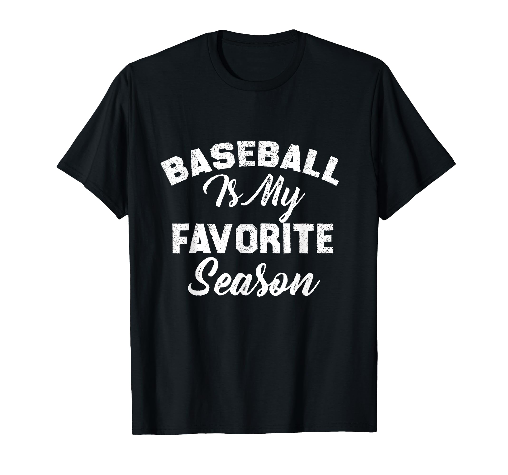 Baseball Is My Favorite Season T-Shirt - Minimalist Print for Adults - T-Shirt, Sweatshirt, Hoodie