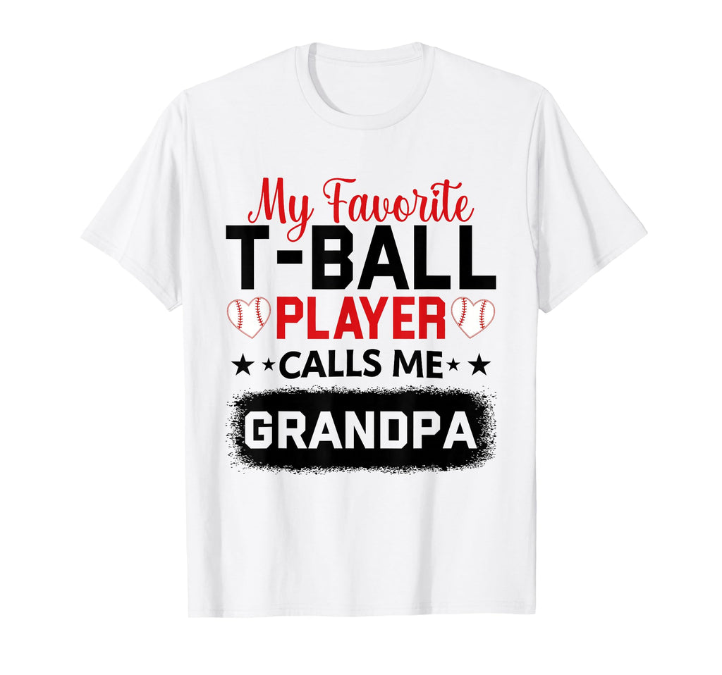 My Favorite T Ball Player Calls Me T-Shirt - Aesthetic Graphic Men Women - T-Shirt, Sweatshirt, Hoodie