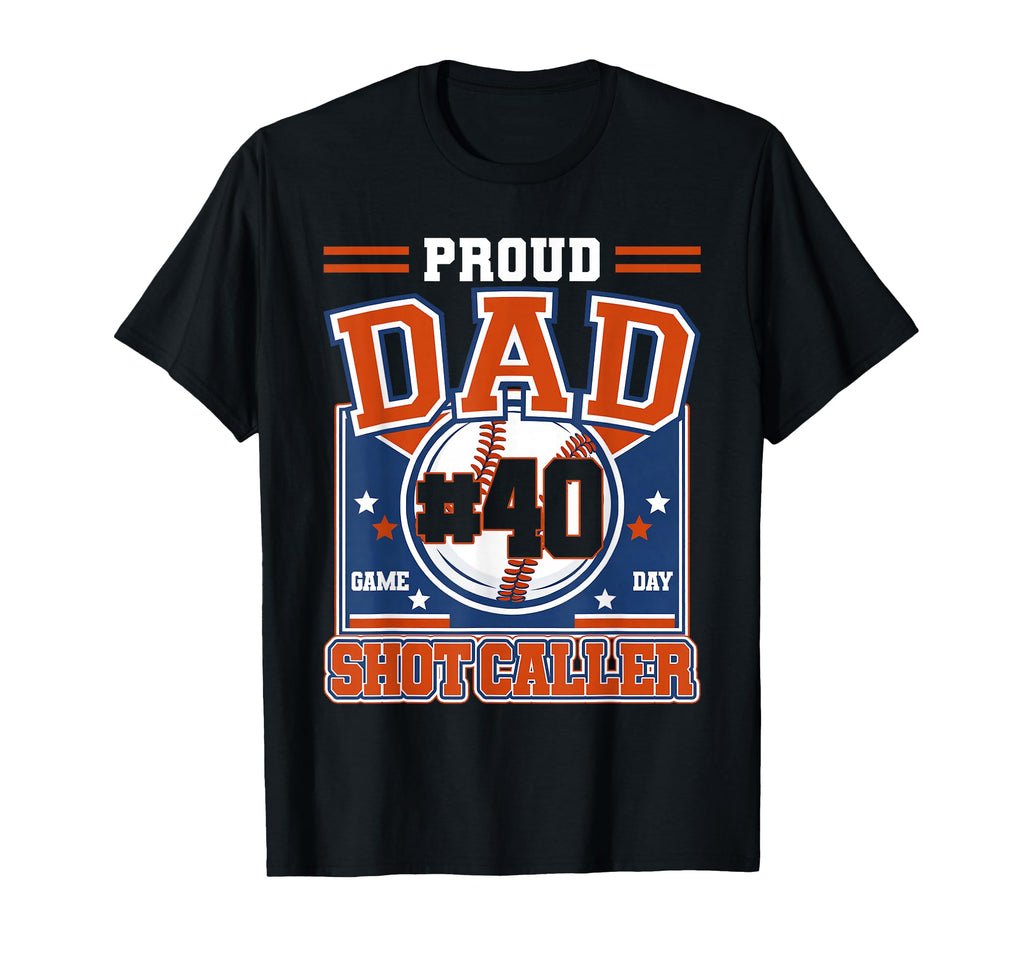 Proud Dad Baseball Player Number 40 T-Shirt - Novelty Apparel for Adults - T-Shirt, Sweatshirt, Hoodie