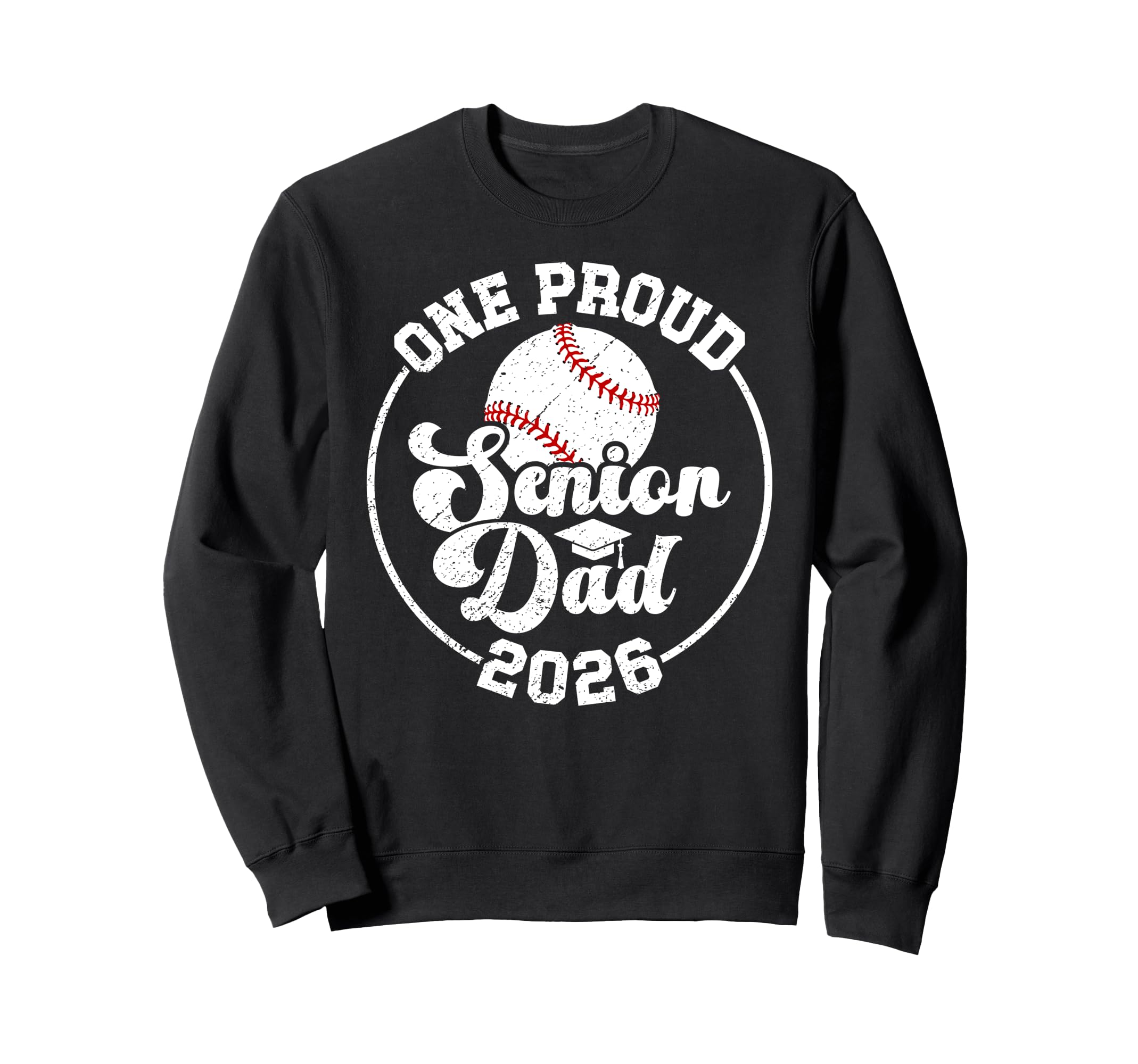 One Proud Baseball Senior Dad Sweatshirt - Fun Novelty Design Men Women - T-Shirt, Sweatshirt, Hoodie