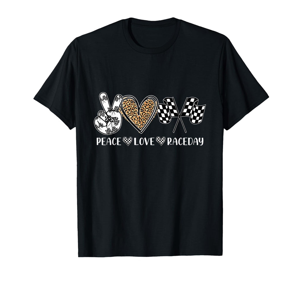 Peace Love Raceday Racing Drag Racing T-Shirt - Fun Novelty Design Unisex - T-Shirt, Sweatshirt, Hoodie