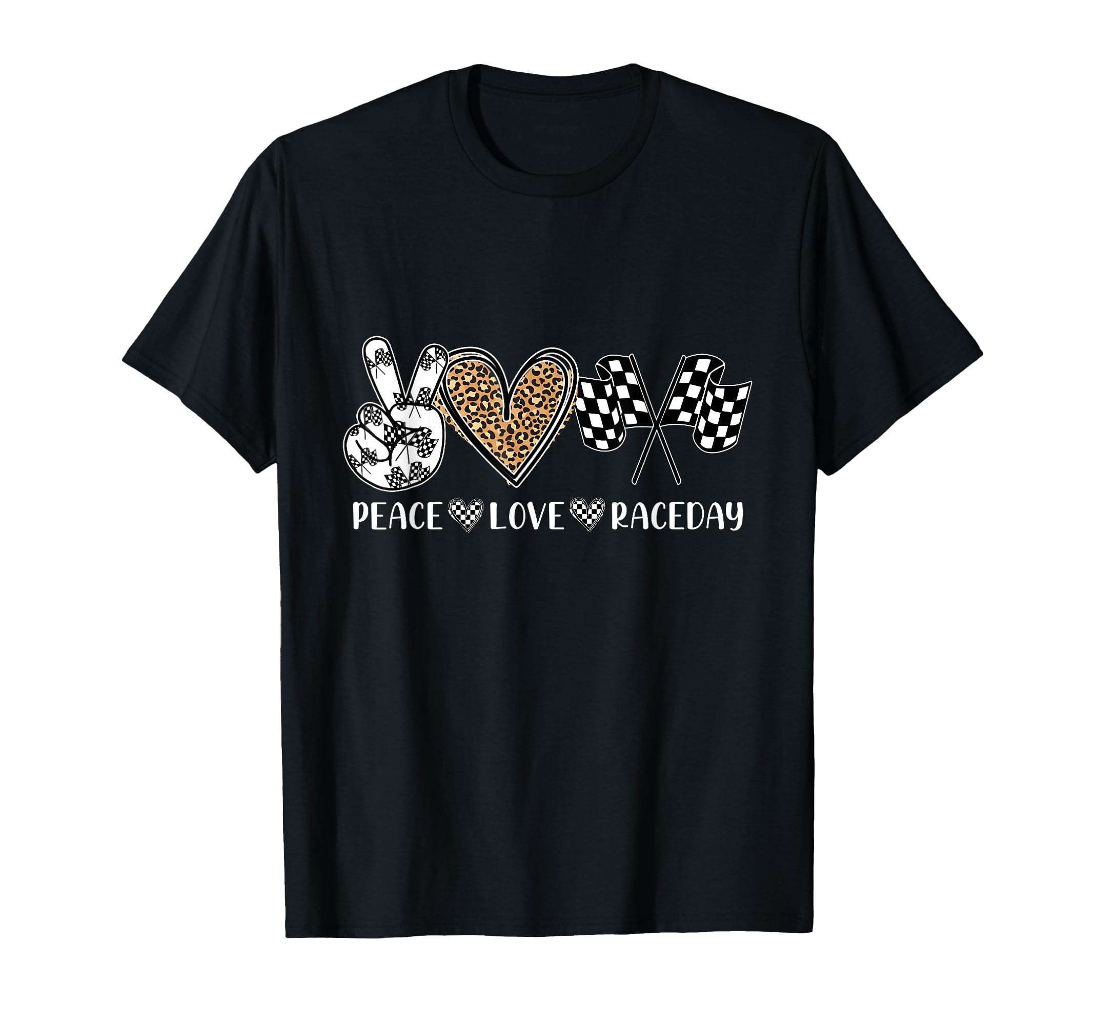 Peace Love Raceday Racing Drag Racing T-Shirt - Fun Novelty Design Unisex - T-Shirt, Sweatshirt, Hoodie