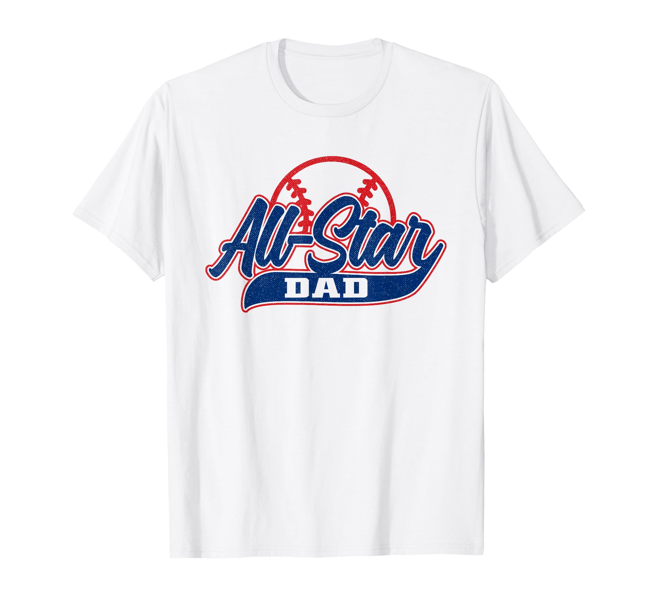 Baseball All Star Dad T-Shirt - Novelty Apparel Men Women - T-Shirt, Sweatshirt, Hoodie