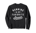 Running Is My Favourite Season Sweatshirt - Minimalist Print Men Women - T-Shirt, Sweatshirt, Hoodie