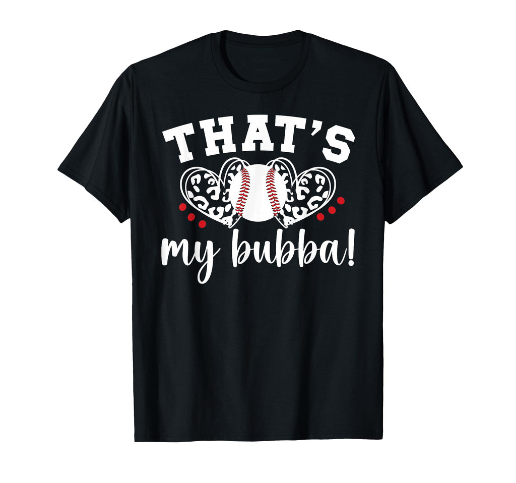 Thats My Bubba Baseball Sister Baseball T-Shirt - Minimalist Print Unisex - T-Shirt, Sweatshirt, Hoodie