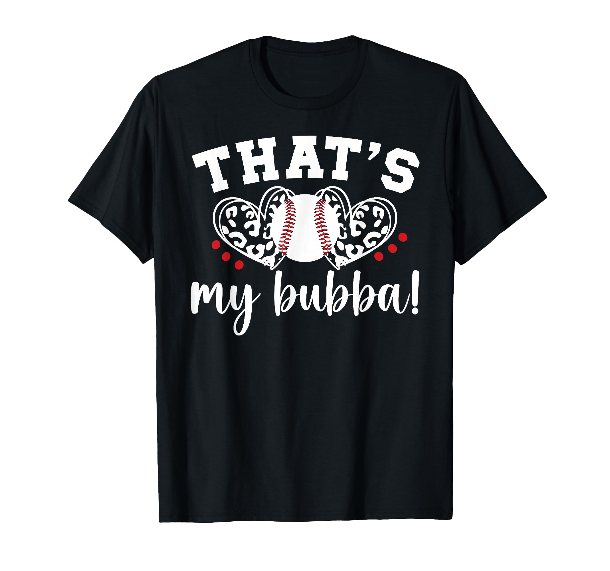 Thats My Bubba Baseball Sister Baseball T-Shirt - Minimalist Print Unisex - T-Shirt, Sweatshirt, Hoodie