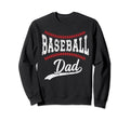 Dad Baseball Ball Fathers Baseball Sweatshirt - Novelty Apparel Men Women - T-Shirt, Sweatshirt, Hoodie