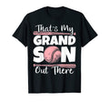 Thats My Grandson Out There Baseball Grandma T-Shirt - Graphic Print Unisex - T-Shirt, Sweatshirt, Hoodie