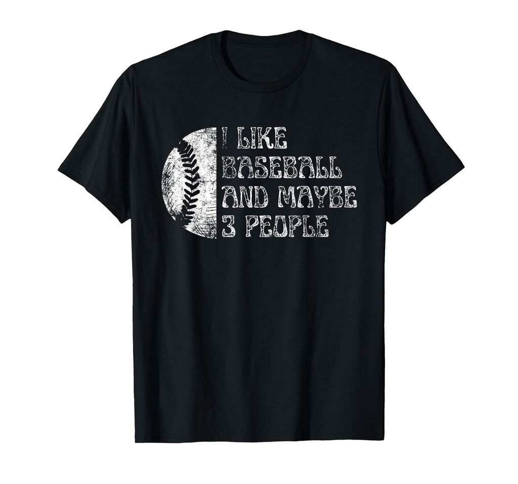 I Like Baseball And Maybe 3 People Funny T-Shirt - Minimalist Print Unisex - T-Shirt, Sweatshirt, Hoodie