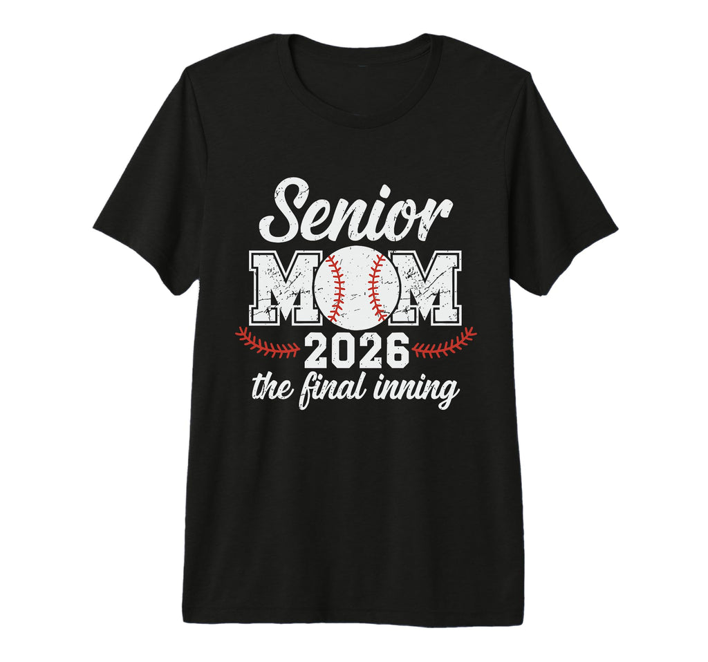 Senior Mom 2026 Baseball Final T-Shirt - Fun Novelty Design Men Women - T-Shirt, Sweatshirt, Hoodie