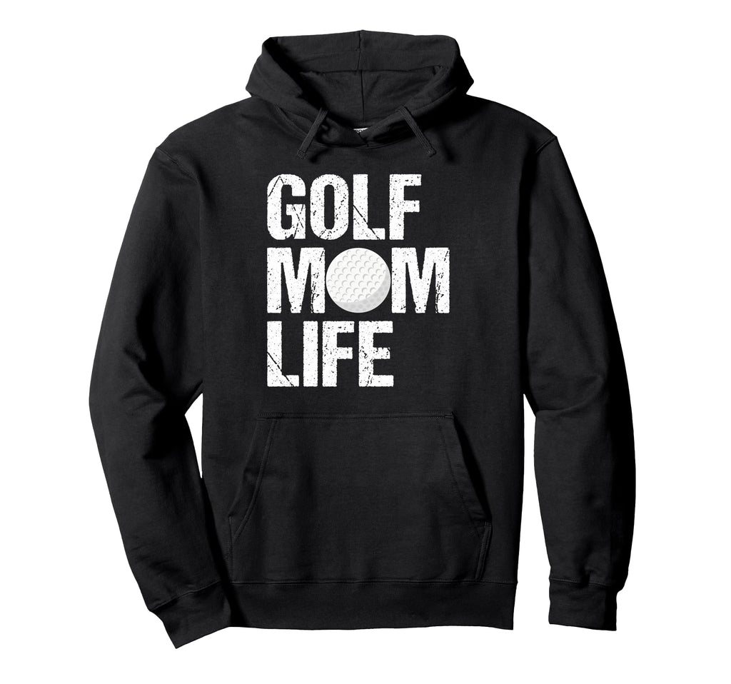 Golf Mom Life Game Day Sports Mom Hoodie - Casual Everyday Wear Men Women - T-Shirt, Sweatshirt, Hoodie