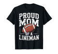 Proud Football Player Lineman Mom T-Shirt - Streetwear Style for Adults - T-Shirt, Sweatshirt, Hoodie