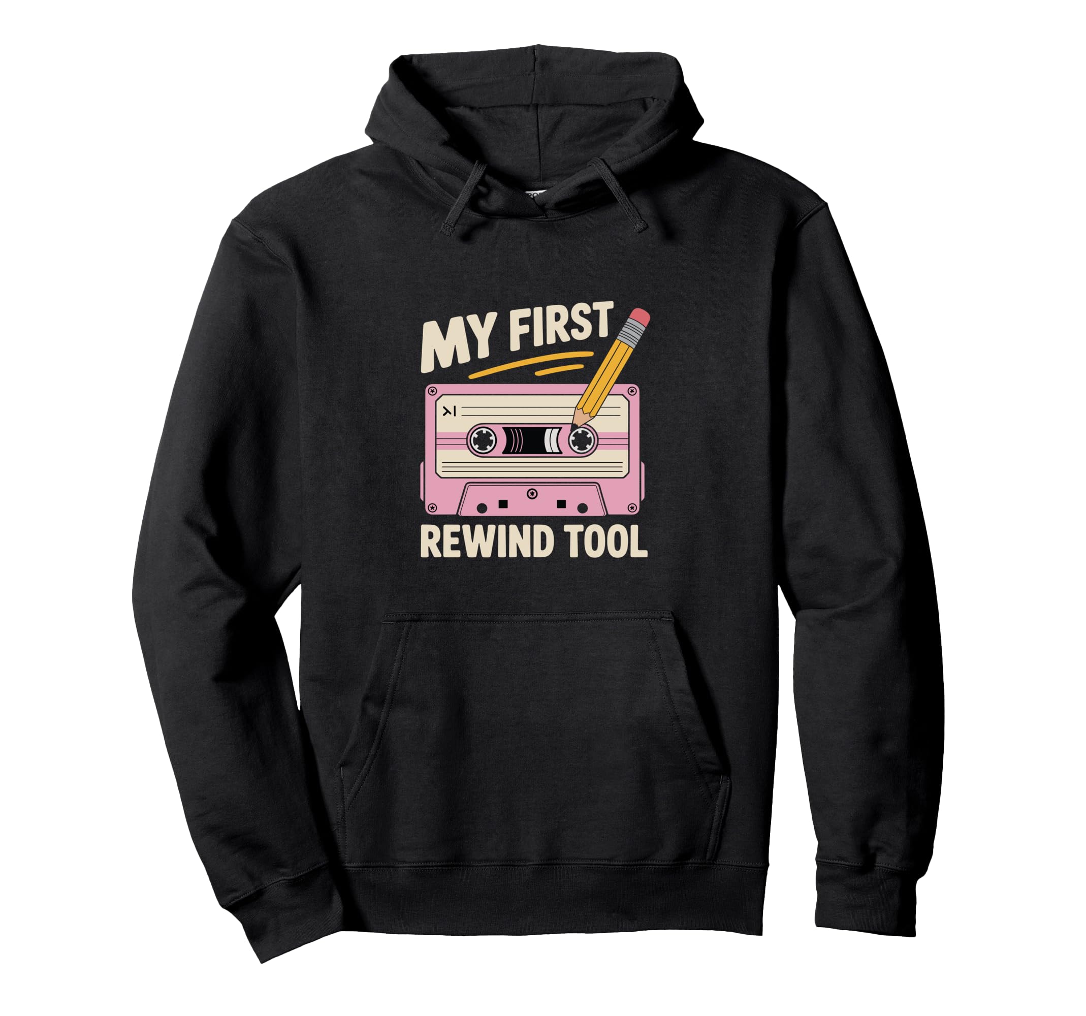My First Rewind Tool Cassette Tape Pencil Hoodie - Trendy Graphic Unisex - T-Shirt, Sweatshirt, Hoodie