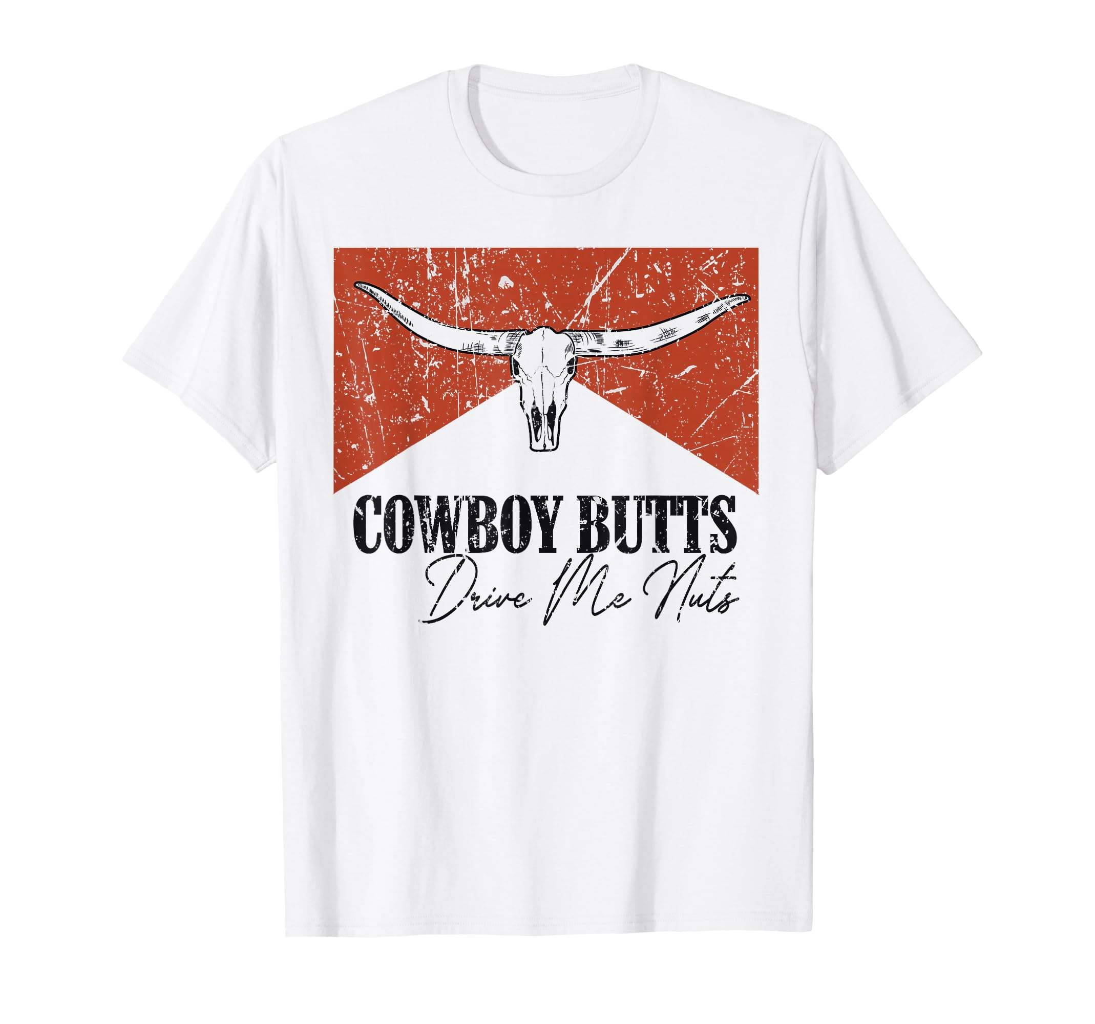Bull Skull Cowboy Butts Drive Me Nut T-Shirt - Aesthetic Graphic Men Women - T-Shirt, Sweatshirt, Hoodie